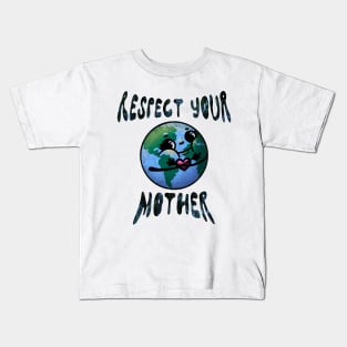 Respect Your Mother Kids T-Shirt